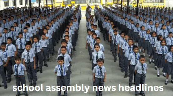 school assembly news headlines